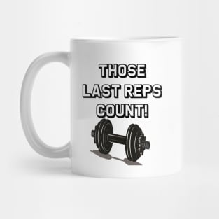 Last Reps really count! Don't give up. Mug